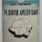 PE DRUMUL APELOR MARI , VOLUMUL III de PROF . I. SIMIONESCU , 1940