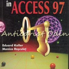 Programare In Access 97 - Eduard Koller, Monica Rosculet