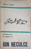 Introducere in Opera lui Ion Neculce - Valeriu Cristea, Minerva 1974, Biografii, Paperback, Romana