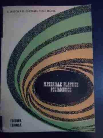 Materiale Plastice Poliamidice - E. Jaksch D.chetraru Gh. Manea ,546320