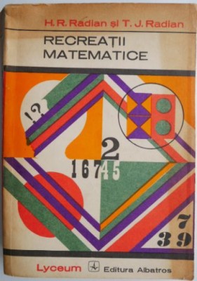 Recreatii matematice &amp;ndash; H. R. Radian, T. J. Radian foto