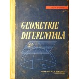 GEOMETRIE DIFERENTIALA-GH. TH. GHEORGHIU-287476