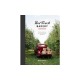 Red Truck Bakery Cookbook: Gold-Standard Recipes from America's Favorite Rural Bakery