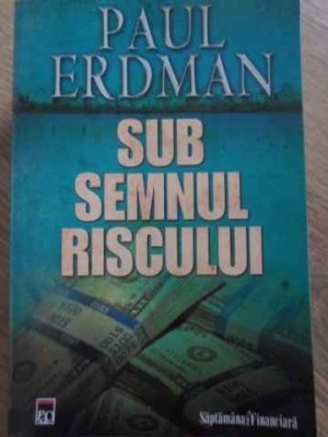 SUB SEMNUL RISCULUI-PAUL ERDMAN-105070 foto