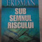 SUB SEMNUL RISCULUI-PAUL ERDMAN