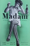 Madam. A Novel of New Orleans - Cari Lynn, Kellie Martin (Carte Straina, Engleza)