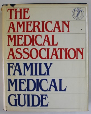 THE AMERICAN MEDICAL ASSOCIATION , FAMILY MEDICAL GUIDE , by JEFFREY R.M. KUNZ , 1982 foto
