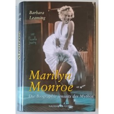 MARILYN MONROE , DIE BIOGRAPHIE JENSEITS DES MYTHOS von BARBARA LEAMING , TEXT IN LIMBA GERMANA , 1999