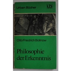 PHILOSOPHIE DER ERKENNTNIS ( FILOZOFIA CUNOASTERII ) von OTTO FRIEDRICH BOLLNOW , 1970, PAGINA DE TITLU CU FRAGMENT LIPSA *
