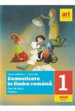 Comunicare &icirc;n limba rom&acirc;nă. Fișe de lucru. Clasa I. Partea I - Paperback - Cleopatra Mihăilescu, Tudora Piţilă - Art Klett, Clasa pregatitoare, Limba Romana