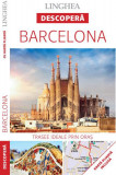 Descoperă Barcelona - Paperback brosat - *** - Linghea
