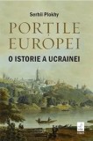 Cumpara ieftin Portile Europei/Serhii Plokhy