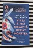 Viața e mai dreaptă dec&acirc;t moartea &ndash; Narine Abgarian | Humanitas Fiction