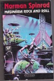 bnk ant Norman Spinrad - Masinaria Rock and Roll ( SF )
