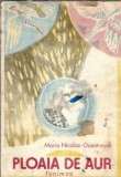 Ploaia de Aur de Maria Nicolae Dumitrescu, Editura Junimea 1992, Literatura Romana, Roman Clasic, Coperta Cartonata