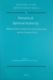 Portraits of Spiritual Authority. Religious Power in Early Christianity, Byzantium and the Christian Orient. Edited by Jan Willem Drijvers, John W. Wa