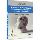 Psihologie generala. Fundamentele psihologiei si psihologia personalitatii, Mihaela Sterian, Romulus Dan Nicoara, Pro Universitaria