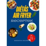Di&eacute;t&aacute;s Air Fryer Receptek - 105 di&eacute;t&aacute;s recept - Baranyai Zolt&aacute;n