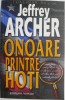 Onoare printre hoti - Jeffrey Archer - Roman Beletristica