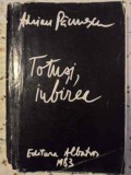 Totusi, Iubirea - Adrian Paunescu (1982, Albatros) - Poezie Romaneasca, 782 Pagini