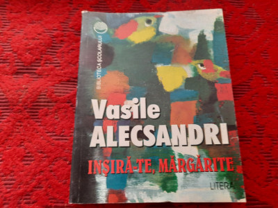 VASILE ALECSANDRI INSIRA-TE MARGARITE RF21/1 foto