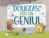 Cumpara ieftin Douglas, ești un geniu! - Paperback brosat - Ged Adamson - Galaxia Copiilor