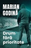 Cumpara ieftin Drum fara prioritate/Marian Godina
