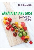 Sănătatea are gust. Ghid pentru slăbit