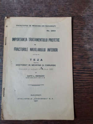 IMPORTANTA TRATAMENTULUI PROTETIC IN FRACTURILE MAXILARULUI INFERIOR, 1927 - SAFIR L. BERNARD (TEZA DOCTORAT) foto