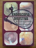 RADU VOIOSU - ENDOSCOPIA DIGESTIVA ( principii diagnostice si tehnici terapeutice ) - 2010