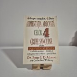 Dr. Peter J. D&#039;Adamo - Alimentația Adecvată Celor 4 Grupe de S&acirc;nge