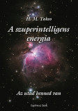 A szuperintellNems energia - Az utad benned van - H.M. Takeo