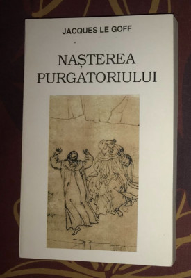 Jacques Le Goff - Nasterea purgatoriului (volumul 2) foto