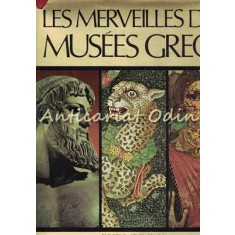 Les Merveilles Des Musees Grecs - Manolis Andronicos, Manolis Chatzidakis