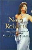 Nora Roberts - Pentru toata viata