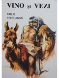 Evert Kuijt - Vino si vezi. Biblie Stephanus (editia 1994)