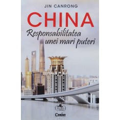 China. Responsabilitatea Unei Mari Puteri - Jin Canron , X300