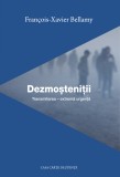 Dezmostenitii. Transmiterea &ndash; extrema urgenta | Francois-Xavier Bellamy