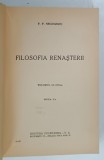 FILOSOFIA RENASTERII , VOLUMUL AL III - LEA de P . P . NEGULESCU