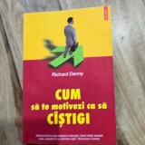 Cum sa te motivezi ca sa castigi - Richard Danny