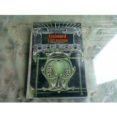 GUIMARD. L&#039;ART NOUVEAU - PHILIPPE THIEBAUT (CARTE IN LIMBA FRANCEZA)