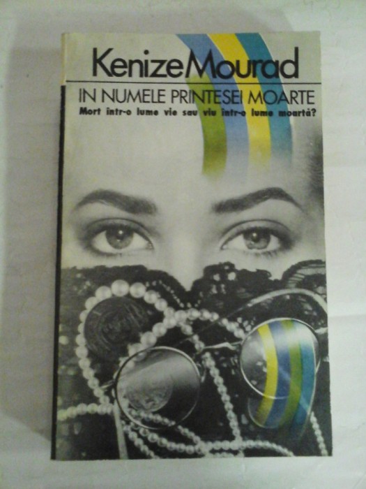 IN NUMELE PRINTESEI MOARTE - Kenize Mourad
