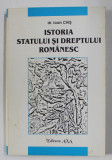 ISTORIA STATULUI SI DREPTULUI ROMANESC de dr . IOAN CHIS , CURS PENTRU STUDENTII ANULUI I , FACULTATEA DE DREPT , 2000