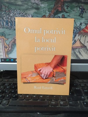 Omul potrivit la locul potrivit, Cine sunt? De ce am fost lăsat pe păm&amp;acirc;nt?... Raul Enyedi, Fundația Mantachie, O voce baptistă, Bocșa 2019, 120 foto