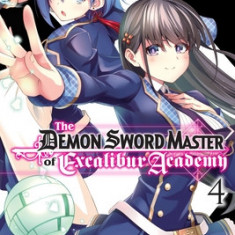 The Demon Sword Master of Excalibur Academy, Vol. 4 (Manga)