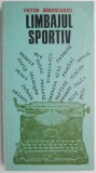 Limbajul sportiv - Victor Banciulescu - Carte hobby sport - Editura necunoscuta