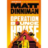 Operation: Bounce House - Az Ugr&aacute;l&oacute;v&aacute;r hadművelet - Matt Dinniman