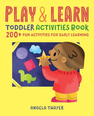 Play &amp;amp; Learn Toddler Activities Book: 200+ Fun Activities for Early Learning foto