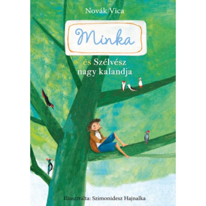 Minka &eacute;s Sz&eacute;lv&eacute;sz nagy kalandja - Nov&aacute;k Vica