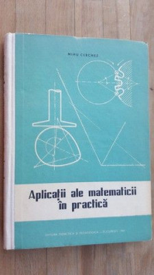 Aplicatii ale matematicii in practica- Mihu Cerchez foto